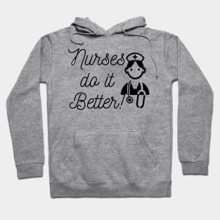 Nurses do it better Hoodie